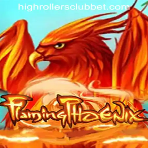 Unleashing the Thrill of FlamingPhoenix and the Rise of HIGHROLLERSCLUB BET