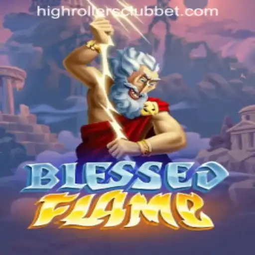 Exploring the Thrilling World of BlessedFlame: A Dive into the HIGHROLLERSCLUB BET Experience