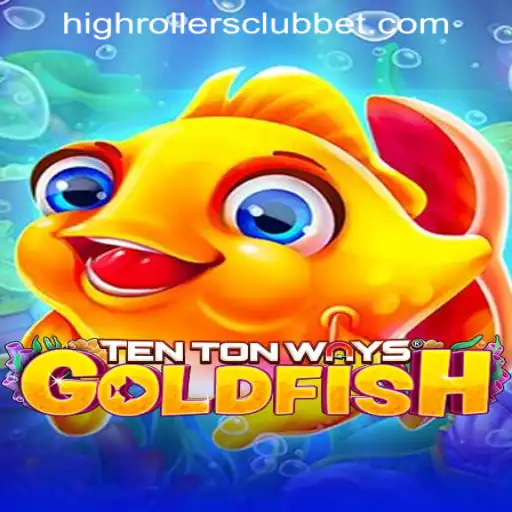 Exploring TenTonWaysGoldfish: A Thrilling Dive into the High Rollers Club